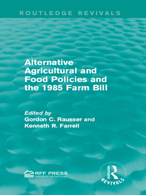cover image of Alternative Agricultural and Food Policies and the 1985 Farm Bill